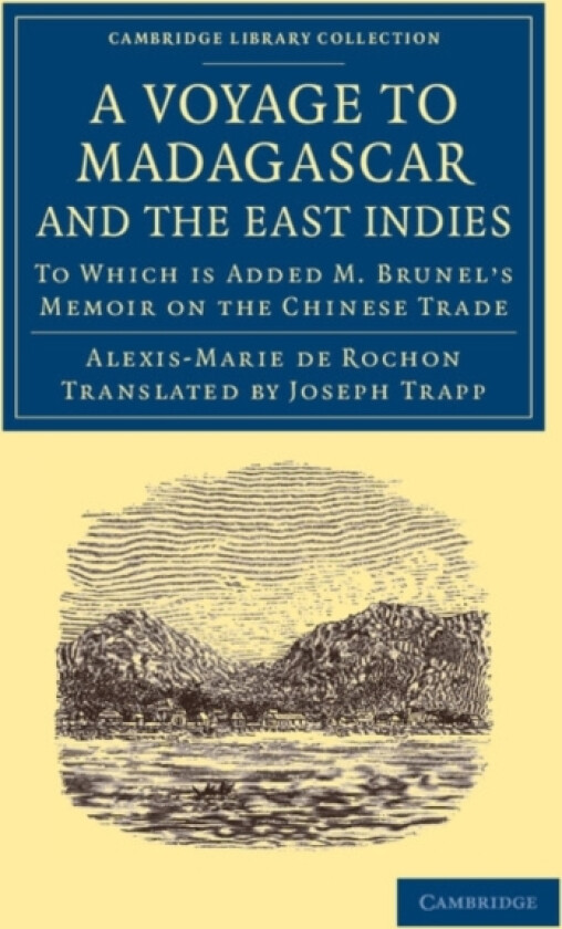 A Voyage to Madagascar, and the East Indies av Alexis-Marie de Rochon (Paperback)