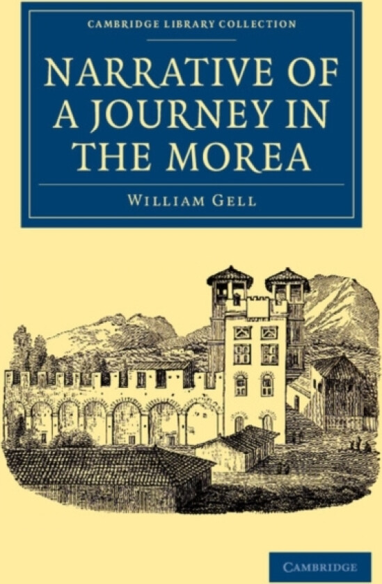 Narrative of a Journey in the Morea av William Gell (Paperback)