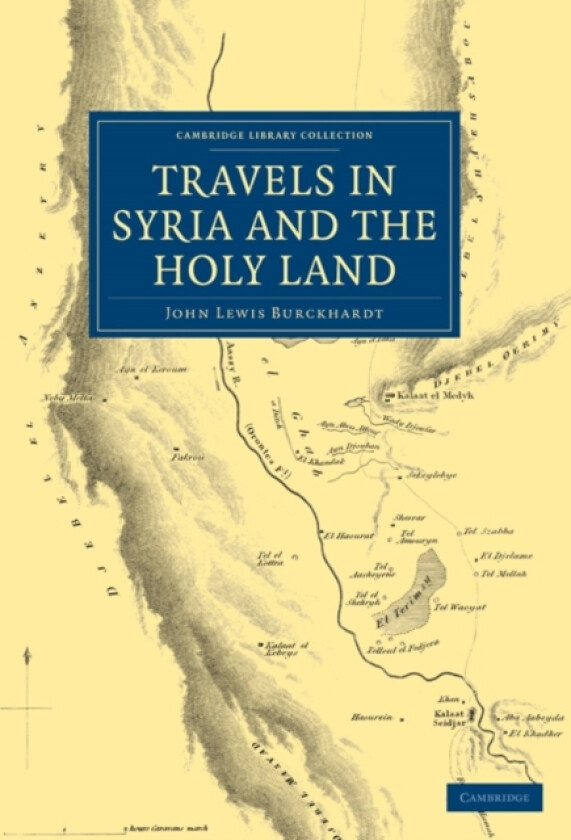 Travels in Syria and the Holy Land av John Lewis Burckhardt (Paperback)