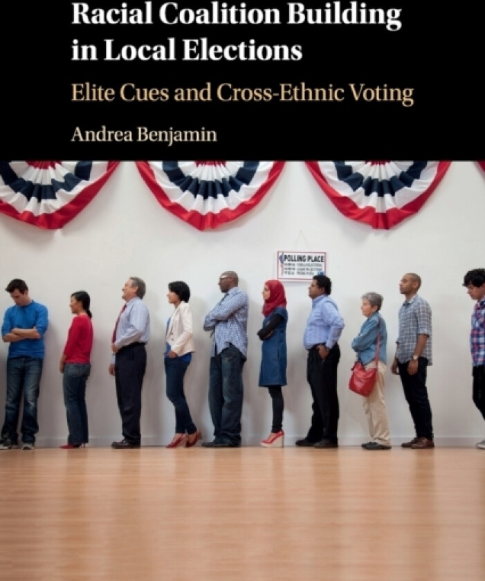 Racial Coalition Building in Local Elections av Andrea Benjamin (Paperback)