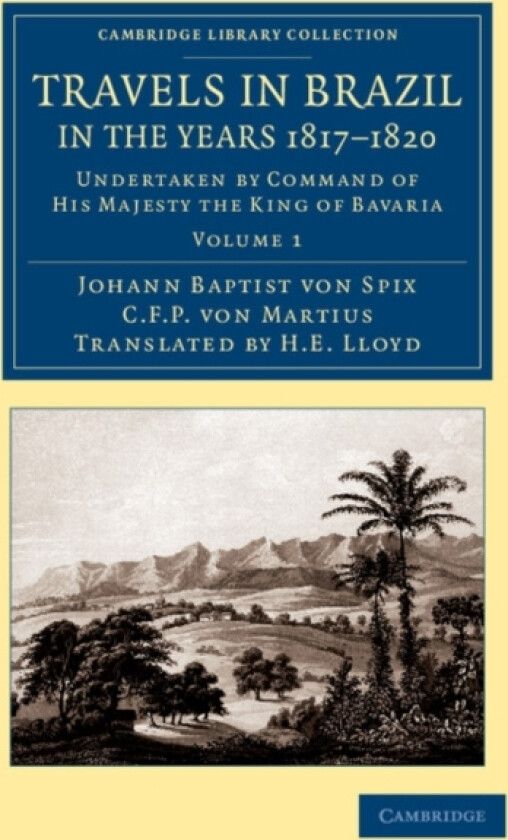 Travels in Brazil, in the Years 1817–1820 av Johann Baptist von Spix, C.F.P.von Martius (Paperback)