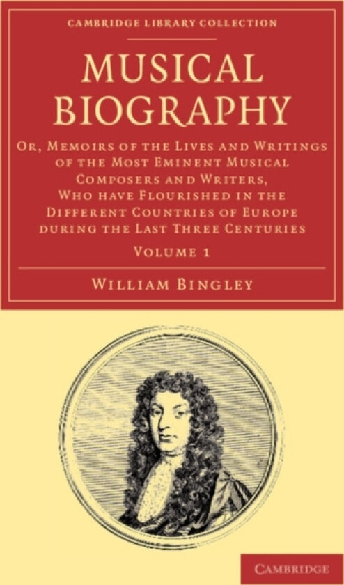 Musical Biography: Volume 1 av William Bingley (Paperback)