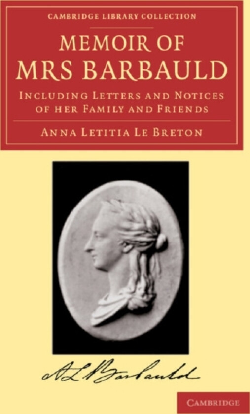 Memoir of Mrs Barbauld av Anna Letitia Le Breton (Paperback)