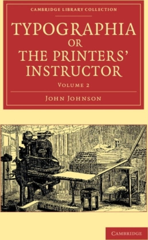 Typographia, or The Printers' Instructor av John Johnson (Paperback)