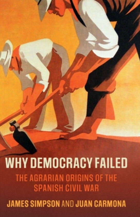 Why Democracy Failed av James Simpson, Juan Carmona (Hardcover)