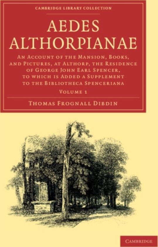Aedes Althorpianae av Thomas Frognall Dibdin (Paperback)