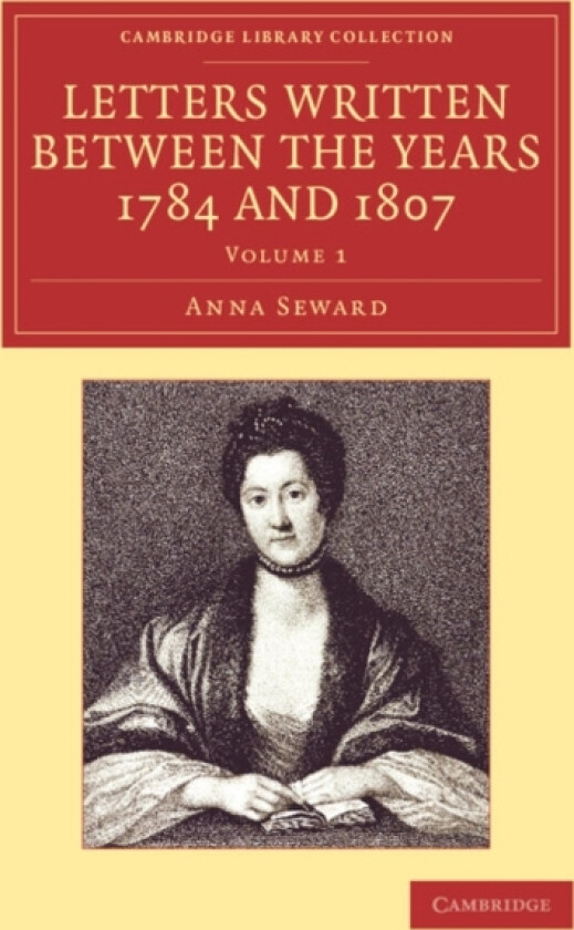 Letters Written between the Years 1784 and 1807 av Anna Seward (Paperback)