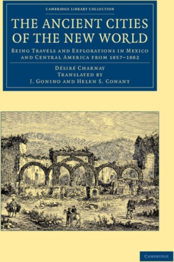 The Ancient Cities of the New World av Desire Charnay (Paperback)