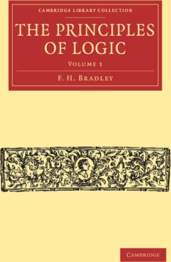 The Principles of Logic av F.H. Bradley (Paperback)