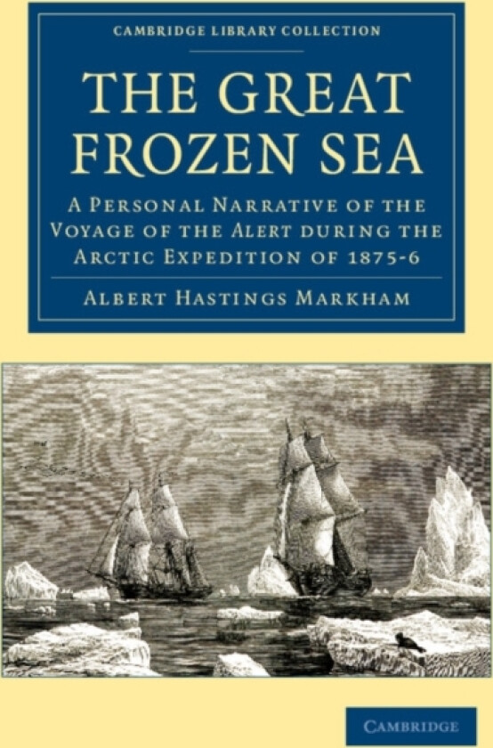 The Great Frozen Sea av Albert Hastings Markham (Paperback)