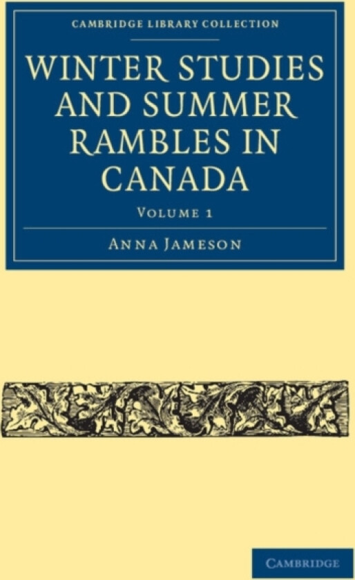 Winter Studies and Summer Rambles in Canada av Anna Jameson (Paperback)