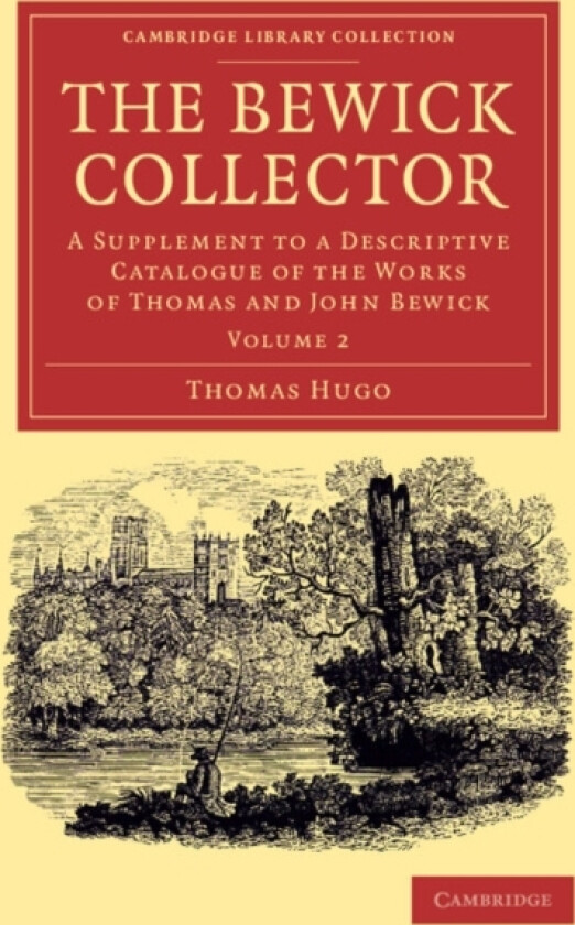 The Bewick Collector av Thomas Hugo (Paperback)