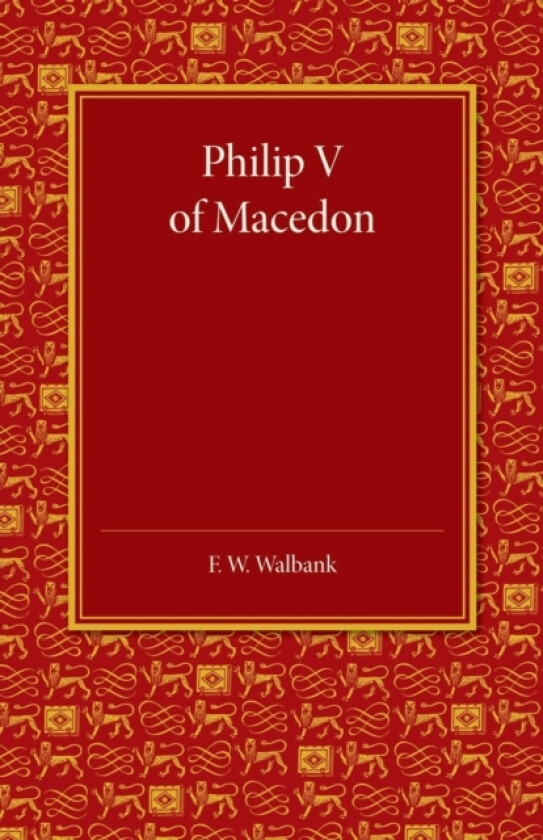 Philip V of Macedon av F.W. Walbank (Paperback)