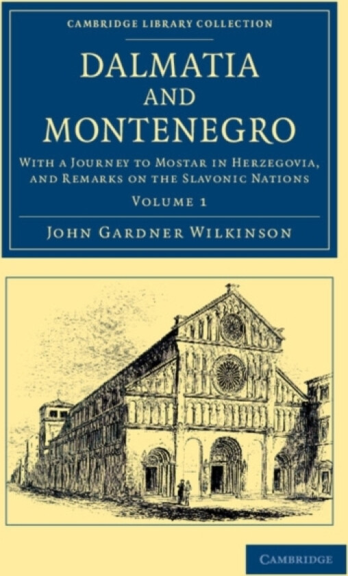 Dalmatia and Montenegro av John Gardner Wilkinson (Paperback)