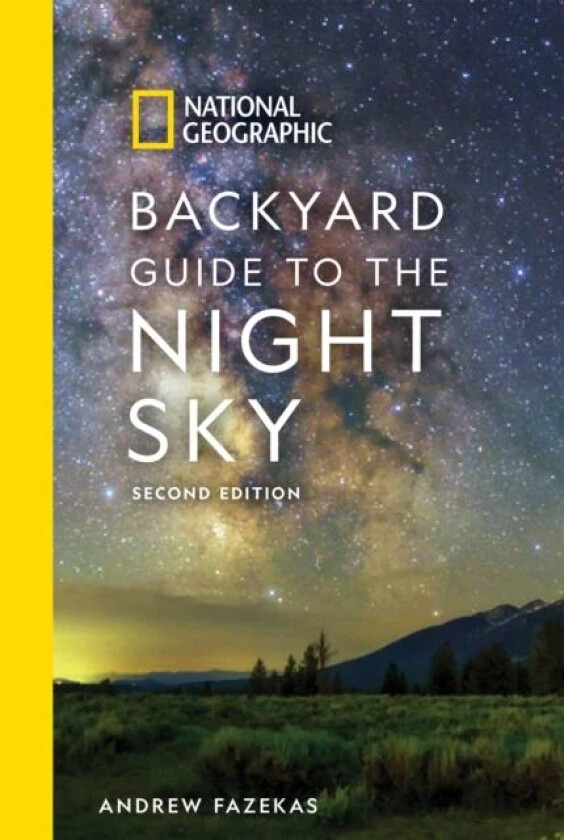 National Geographic Backyard Guide to the Night Sky av Andrew Fazekas