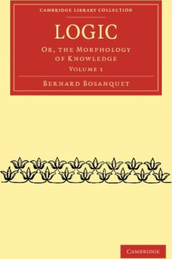 Logic av Bernard Bosanquet (Paperback)
