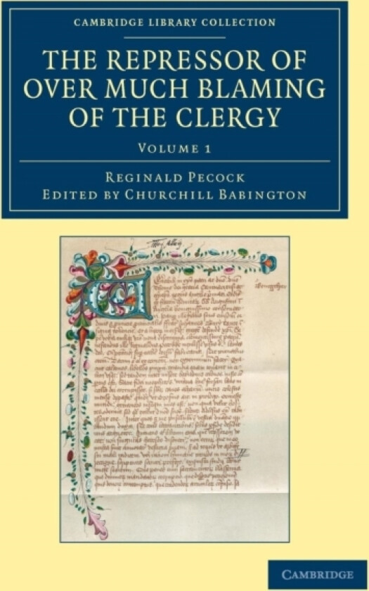 The Repressor of Over Much Blaming of the Clergy av Reginald Pecock (Paperback)
