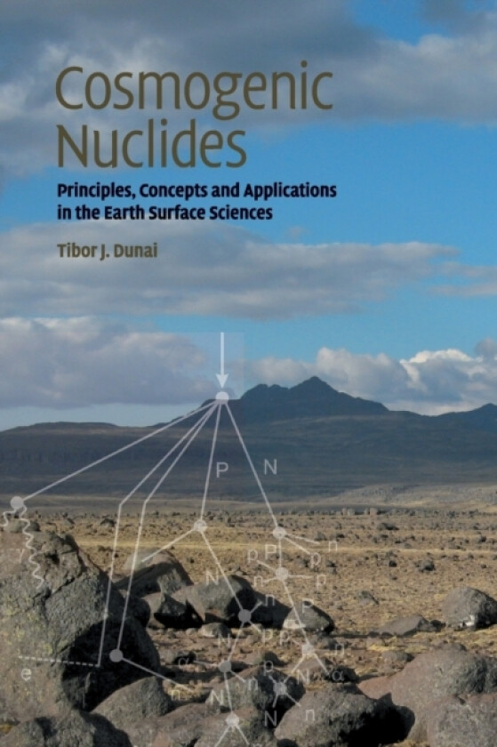 Cosmogenic Nuclides av Tibor J. Dunai (Paperback)
