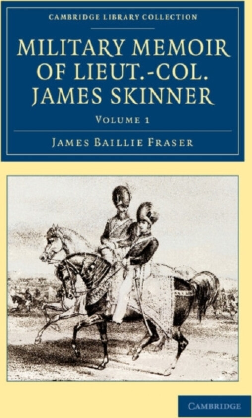 Military Memoir of Lieut.-Col. James Skinner, C.B. av James Baillie Fraser (Paperback)