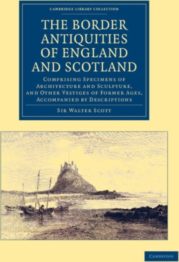 The Border Antiquities of England and Scotland av Walter Scott (Paperback)