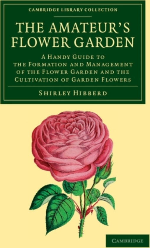 The Amateur's Flower Garden av Shirley Hibberd (Paperback)