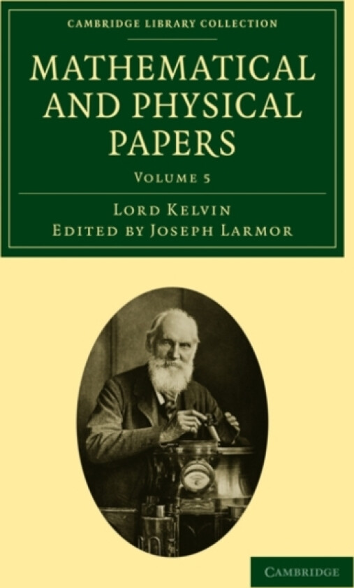 Mathematical and Physical Papers av William Thomson (Paperback)
