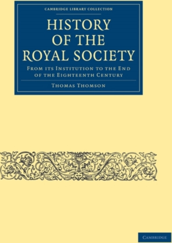 History of the Royal Society av Thomas Thomson (Paperback)