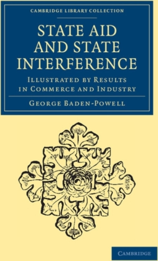 State Aid and State Interference av George Baden-Powell (Paperback)