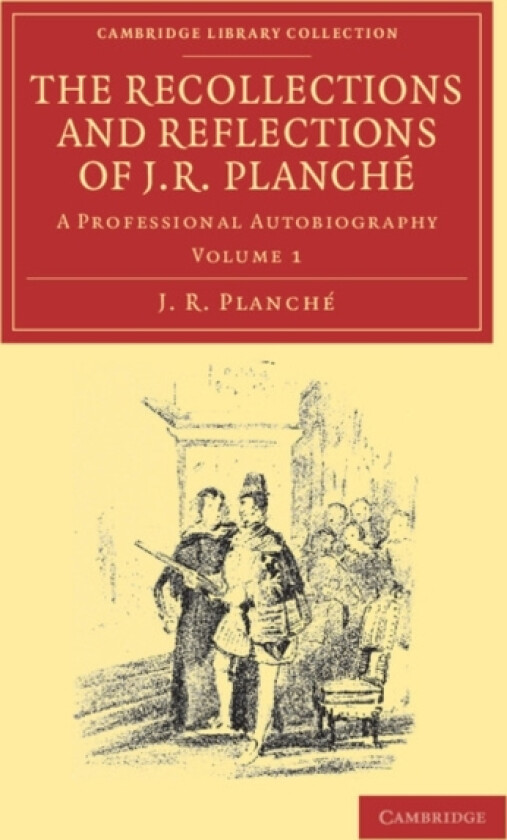 The Recollections and Reflections of J. R. Planche av J.R. Planche (Paperback)