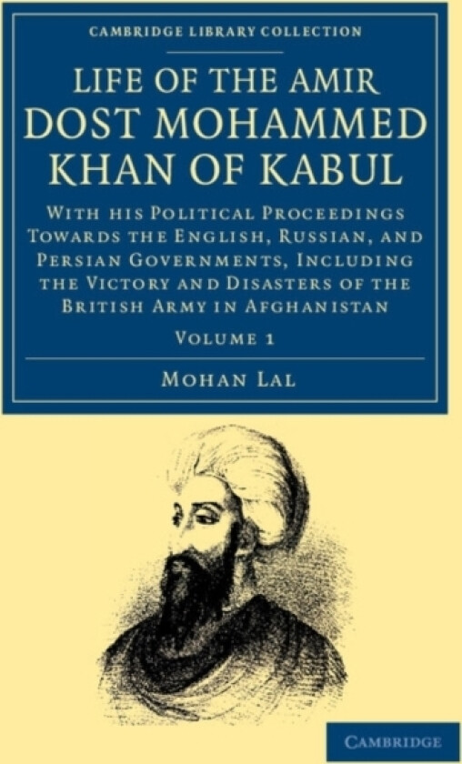 Life of the Amir Dost Mohammed Khan of Kabul av Mohan Lal (Paperback)