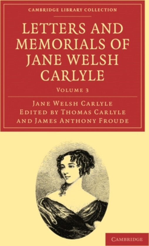 Letters and Memorials of Jane Welsh Carlyle av Jane Welsh Carlyle (Paperback)
