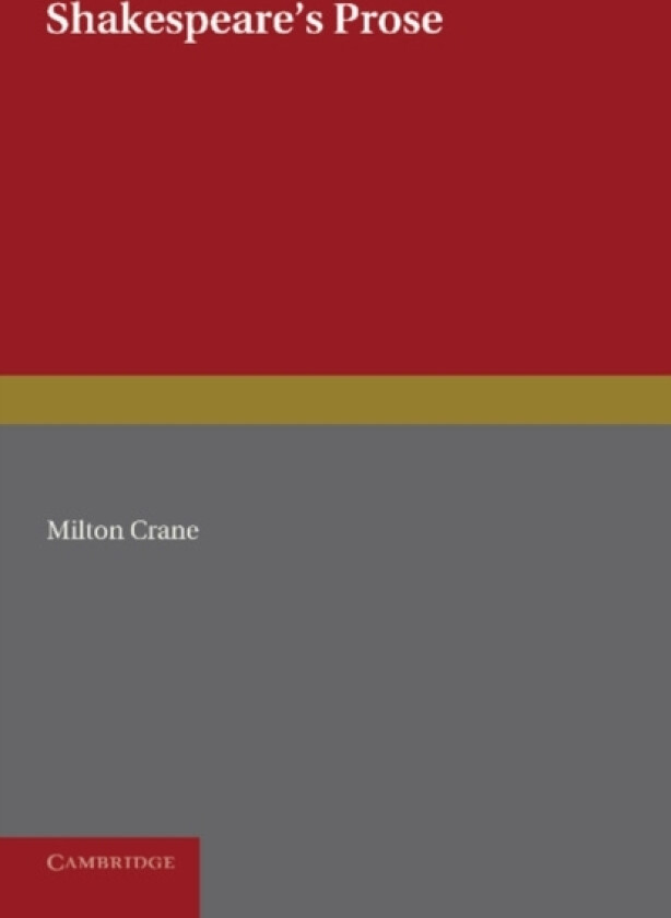 Shakespeare's Prose av Milton Crane (Paperback)