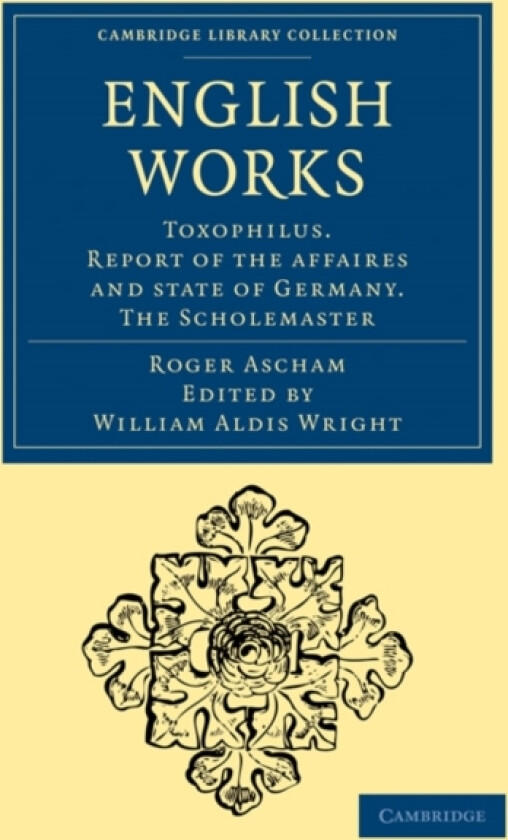 English Works av Roger Ascham (Paperback)