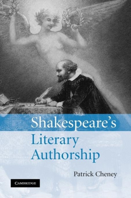 Shakespeare's Literary Authorship av Patrick Cheney (Paperback)
