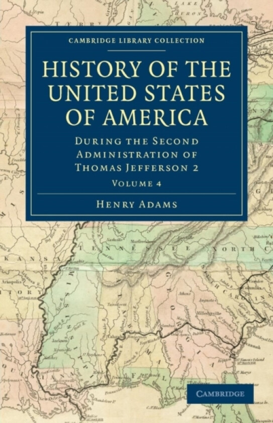 History of the United States of America (1801–1817): Volume 4 av Henry Adams (Paperback)