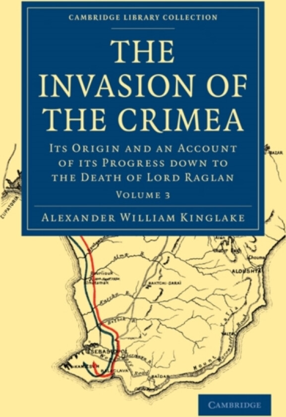 The Invasion of the Crimea av Alexander William Kinglake (Paperback)