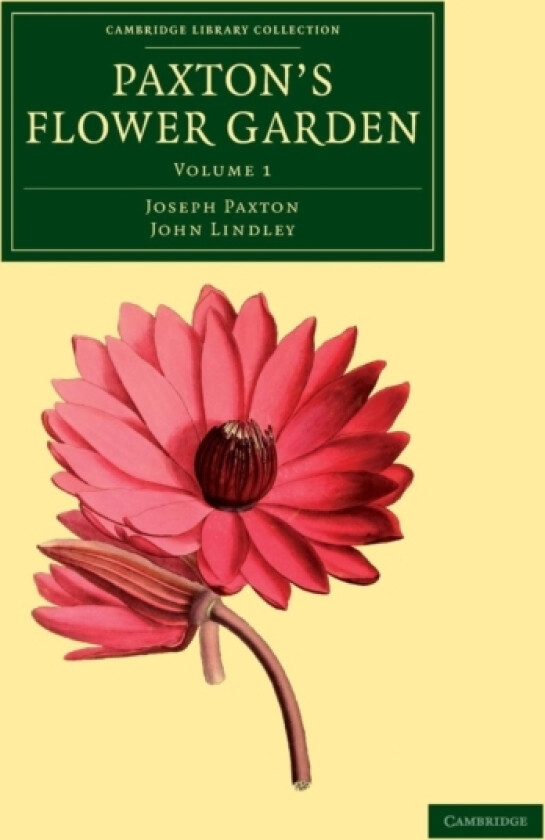 Paxton's Flower Garden av Joseph Paxton, John Lindley (Paperback)