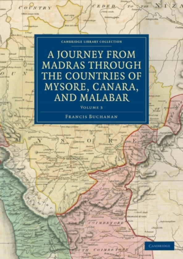 A Journey from Madras through the Countries of Mysore, Canara, and Malabar av Francis Buchanan (Paperback)