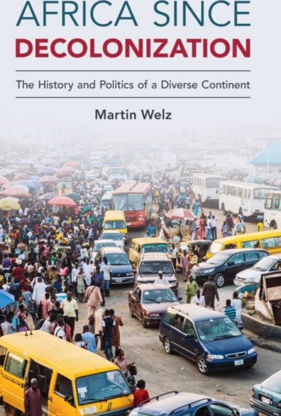 Africa since Decolonization av Martin Welz (Hardcover)
