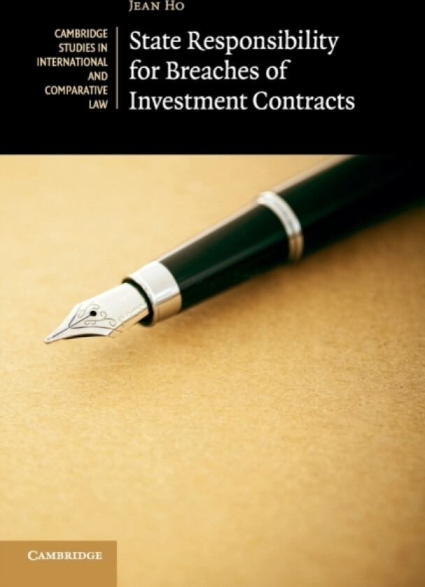 State Responsibility for Breaches of Investment Contracts av Jean Ho (Paperback)