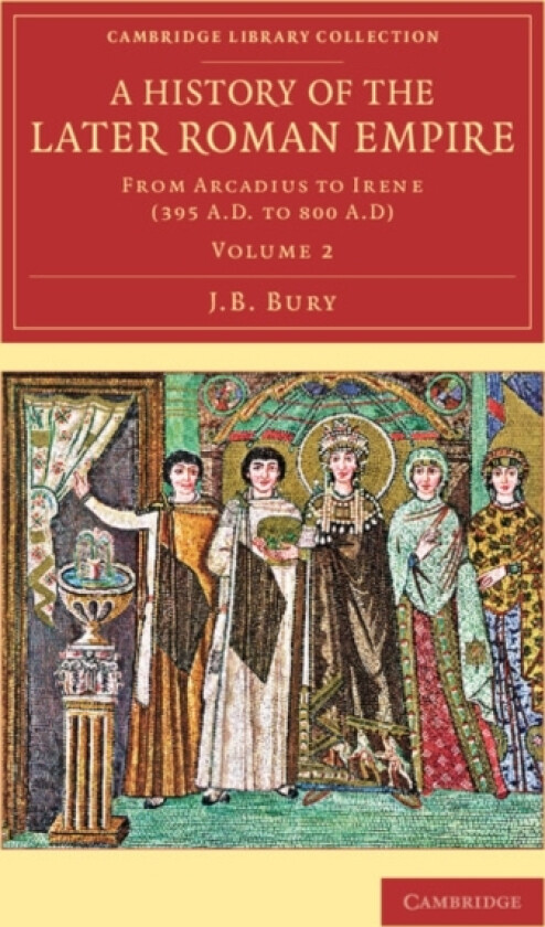 A History of the Later Roman Empire av J.B. Bury (Paperback)