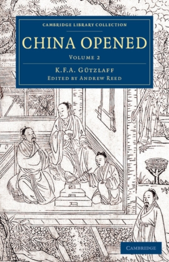 China Opened av Karl Friedrich August Gutzlaff (Paperback)