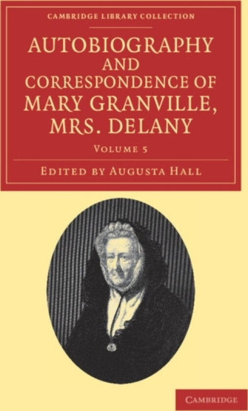 Autobiography and Correspondence of Mary Granville, Mrs Delany av Mary Delany (Paperback)