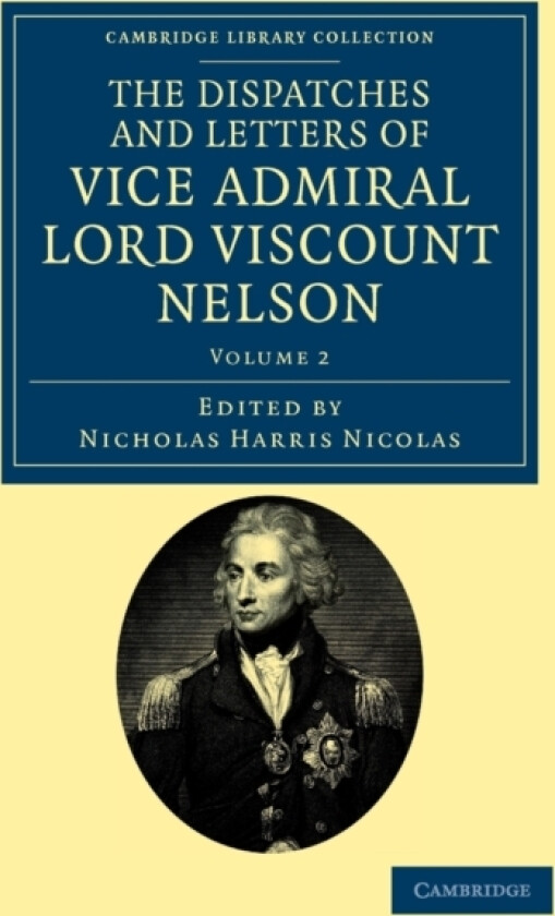 The Dispatches and Letters of Vice Admiral Lord Viscount Nelson av Horatio Nelson (Paperback)