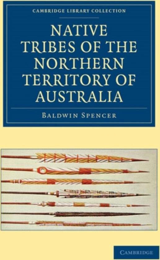 Native Tribes of the Northern Territory of Australia av Baldwin Spencer (Paperback)