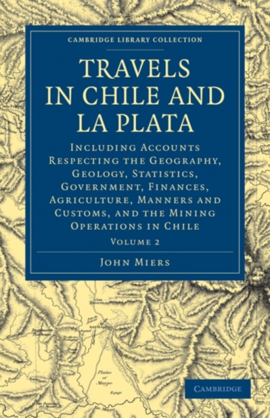 Travels in Chile and La Plata av John Miers (Paperback)