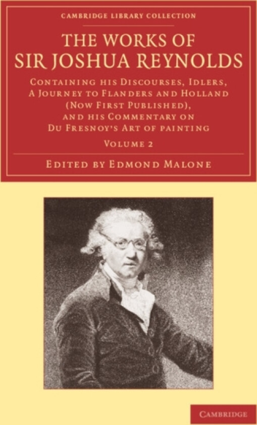 The Works of Sir Joshua Reynolds: Volume 2 av Joshua Reynolds, Edmond Malone (Paperback)