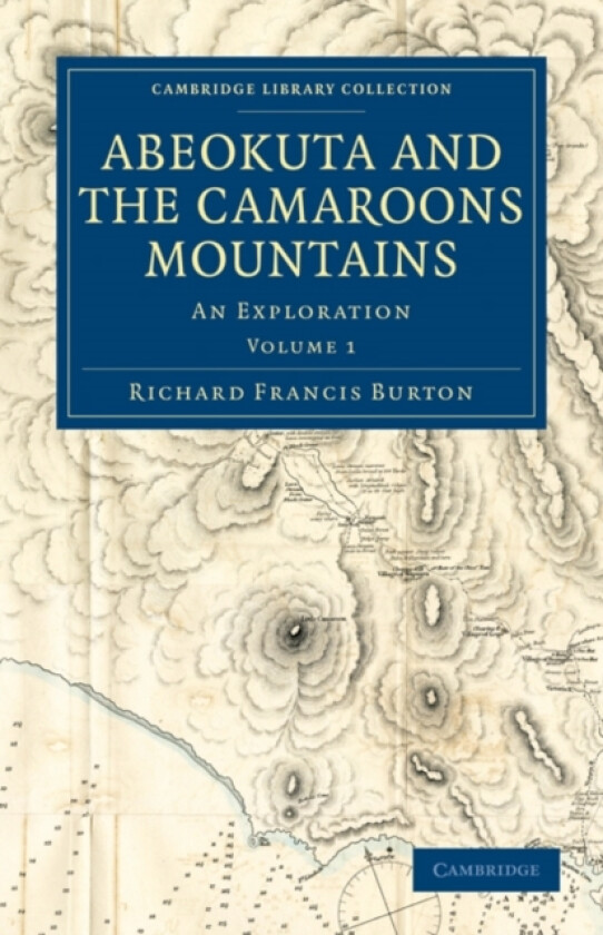 Abeokuta and the Camaroons Mountains av Richard Francis Burton (Paperback)