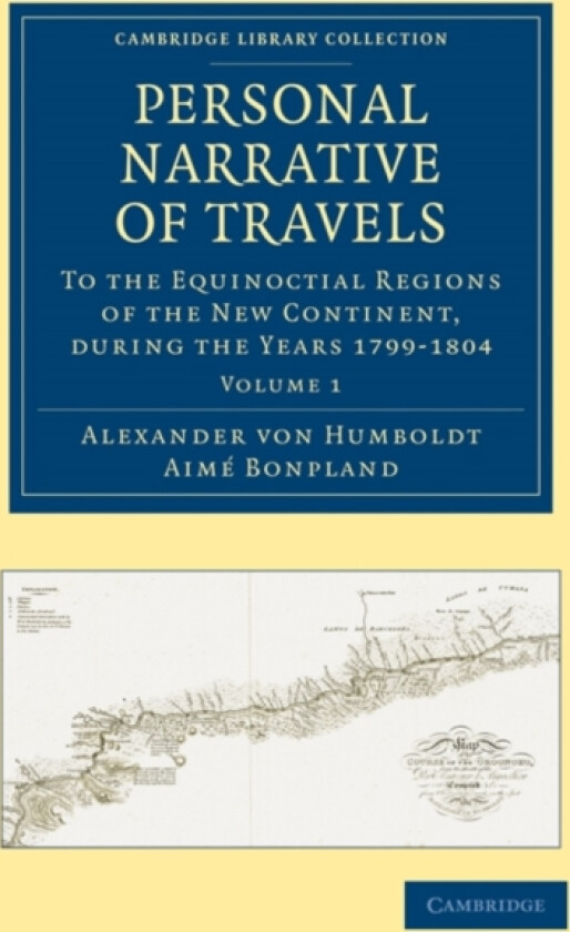 Personal Narrative of Travels to the Equinoctial Regions of the New Continent av Alexander von Humboldt, Aime Bonpland (Paperback)