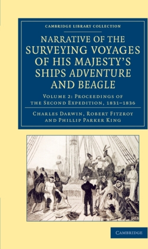 Narrative of the Surveying Voyages of His Majesty's Ships Adventure and Beagle av Charles Darwin, Robert Fitzroy, Phillip Parker King (Paperback)
